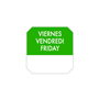 Etiqueta Autocolante Haccp 25x25mm - Viernes Vendredi Friday 1000un